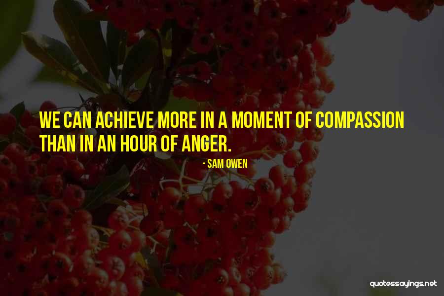 Moment Of Anger Quotes By Sam Owen Moment Of Anger Quotes By Sam Owen