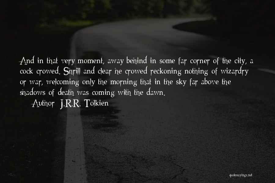 Moment Of Death Quotes By J.R.R. Tolkien