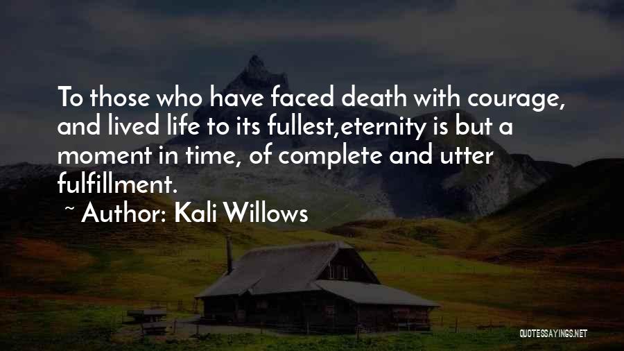 Moment Of Death Quotes By Kali Willows