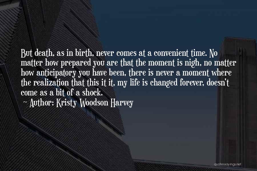 Moment Of Death Quotes By Kristy Woodson Harvey
