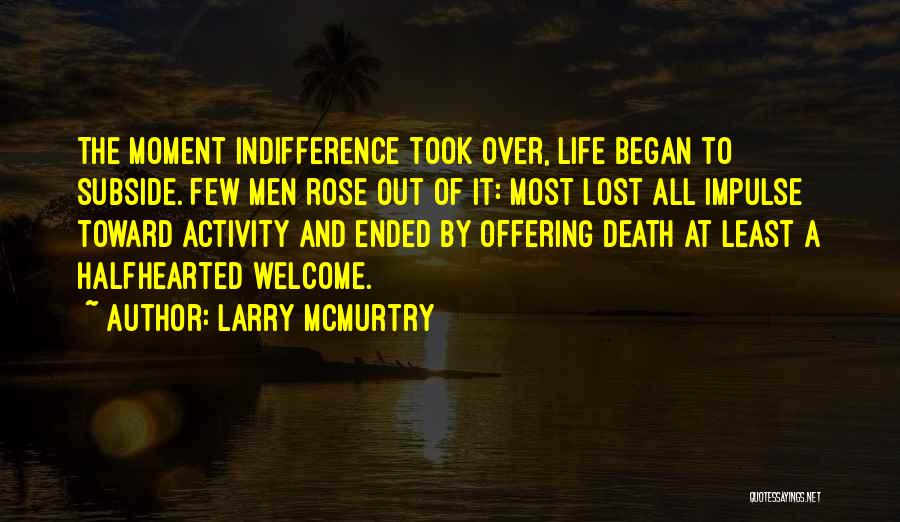 Moment Of Death Quotes By Larry McMurtry