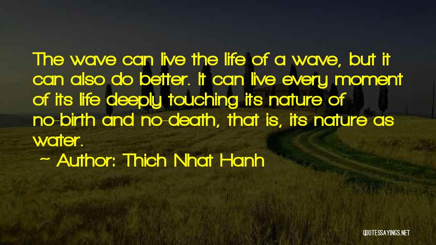 Moment Of Death Quotes By Thich Nhat Hanh