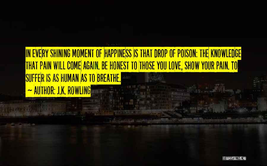 Moment Of Happiness Quotes By J.K. Rowling