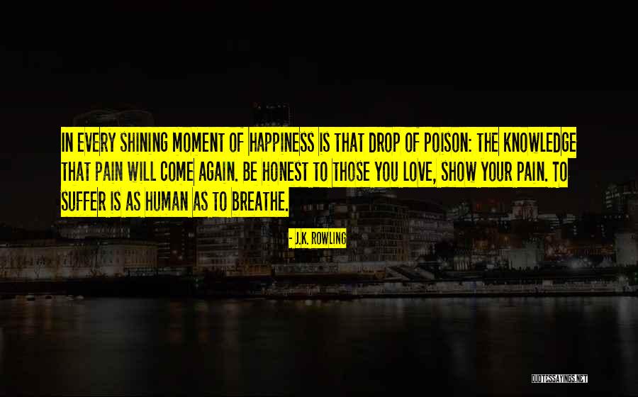 Moment Of Happiness Quotes By J.K. Rowling