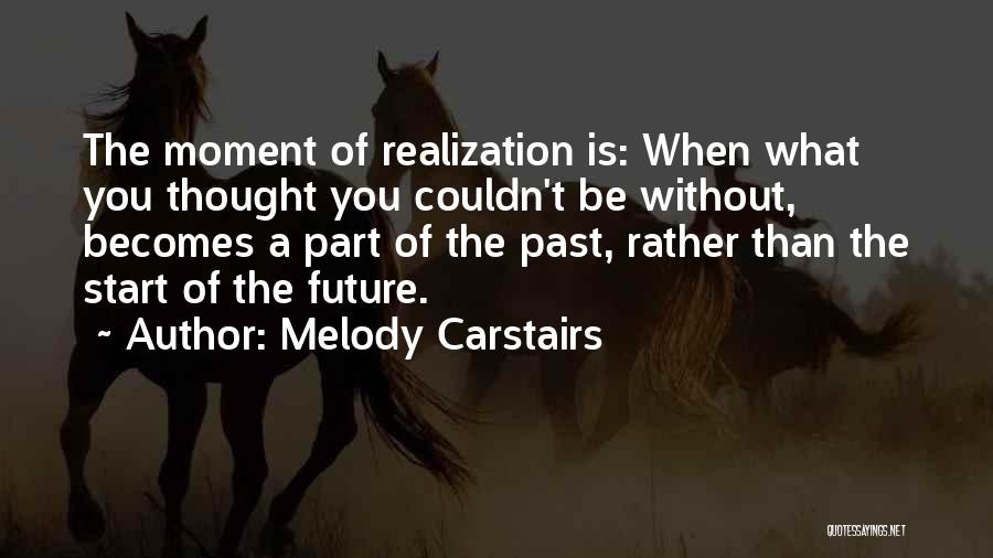 Moment Of Happiness Quotes By Melody Carstairs