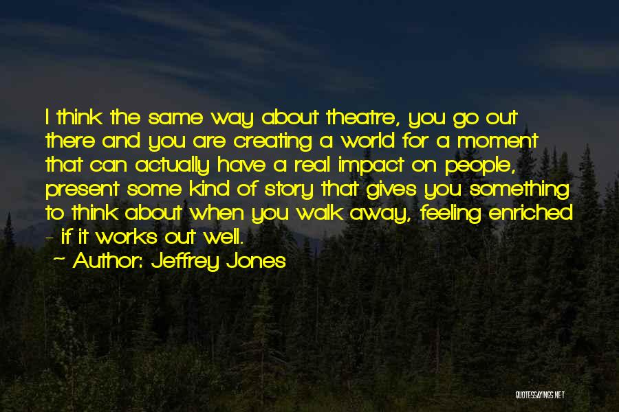 Moment Of Impact Quotes By Jeffrey Jones