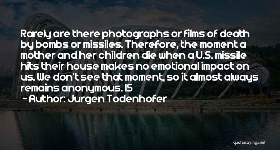 Moment Of Impact Quotes By Jurgen Todenhofer