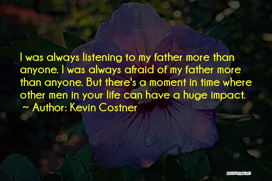 Moment Of Impact Quotes By Kevin Costner