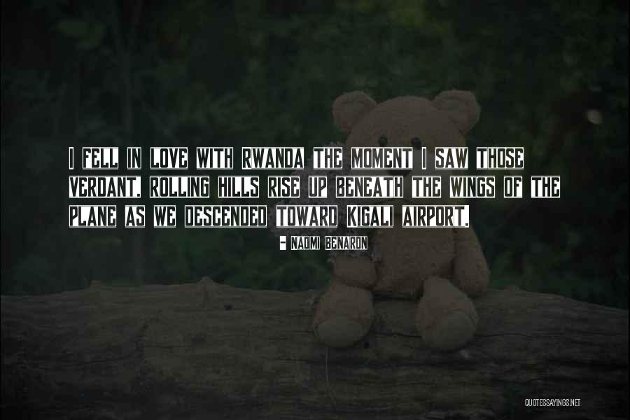 Moment Of Love Quotes By Naomi Benaron Moment Of Love Quotes By Naomi Benaron