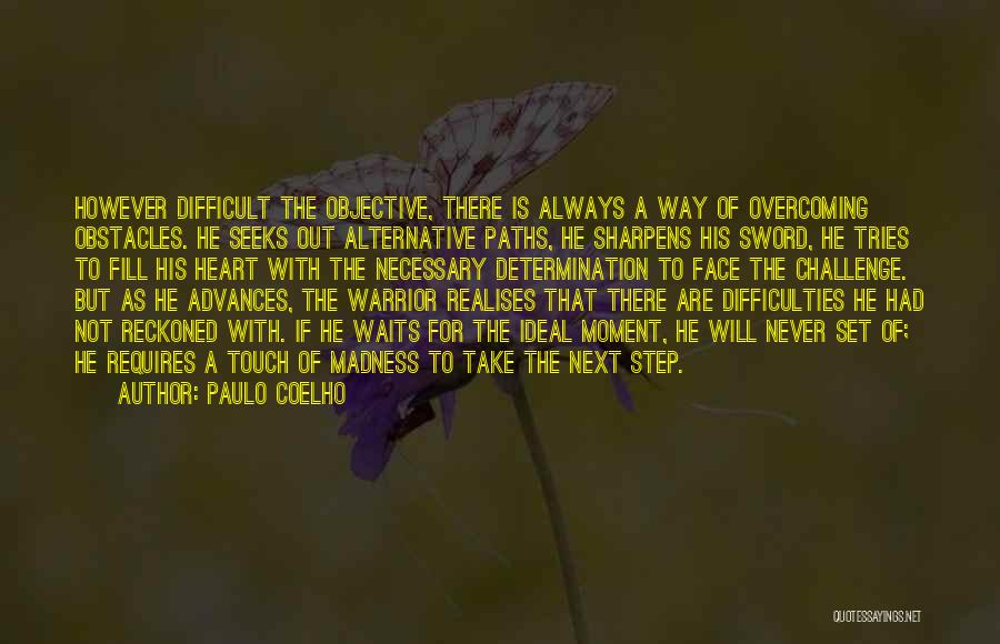 Moment Of Madness Quotes By Paulo Coelho