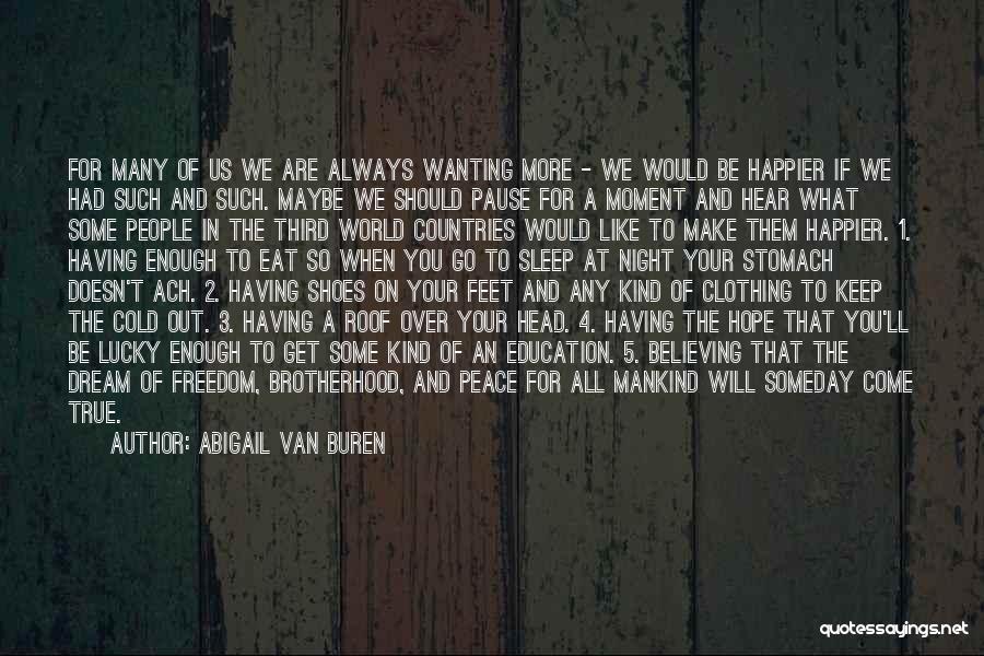 Moment Of Peace Quotes By Abigail Van Buren