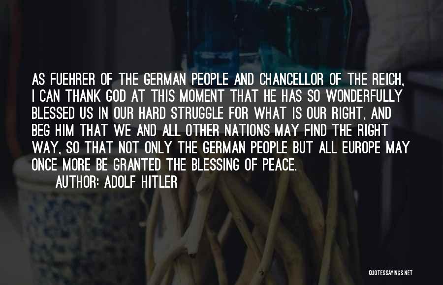 Moment Of Peace Quotes By Adolf Hitler