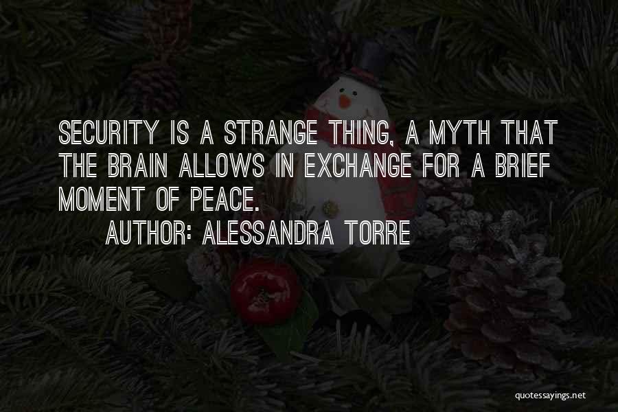 Moment Of Peace Quotes By Alessandra Torre