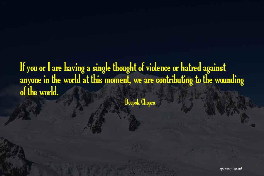 Moment Of Peace Quotes By Deepak Chopra