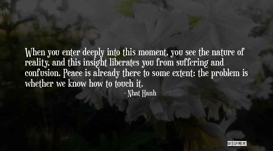 Moment Of Peace Quotes By Nhat Hanh