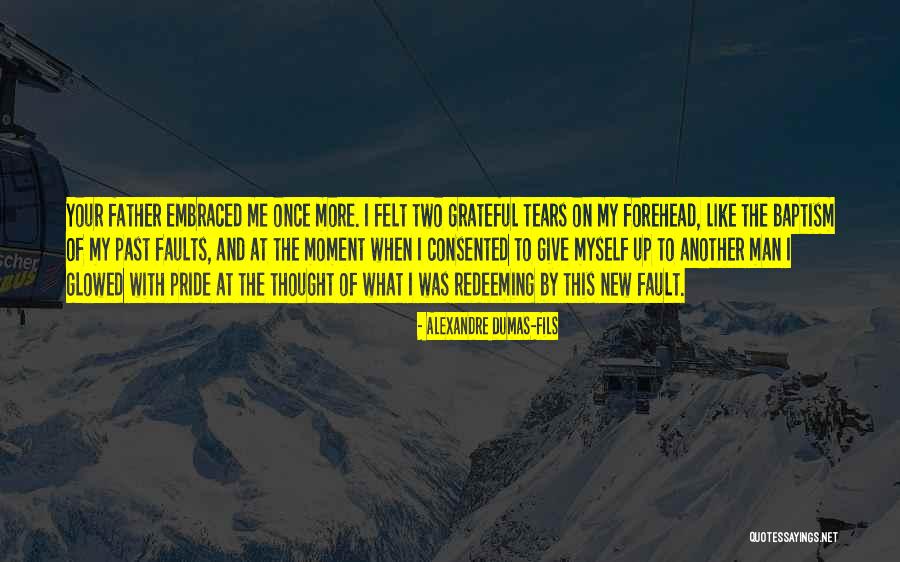 Moment Of Pride Quotes By Alexandre Dumas-fils Moment Of Pride Quotes By Alexandre Dumas-fils