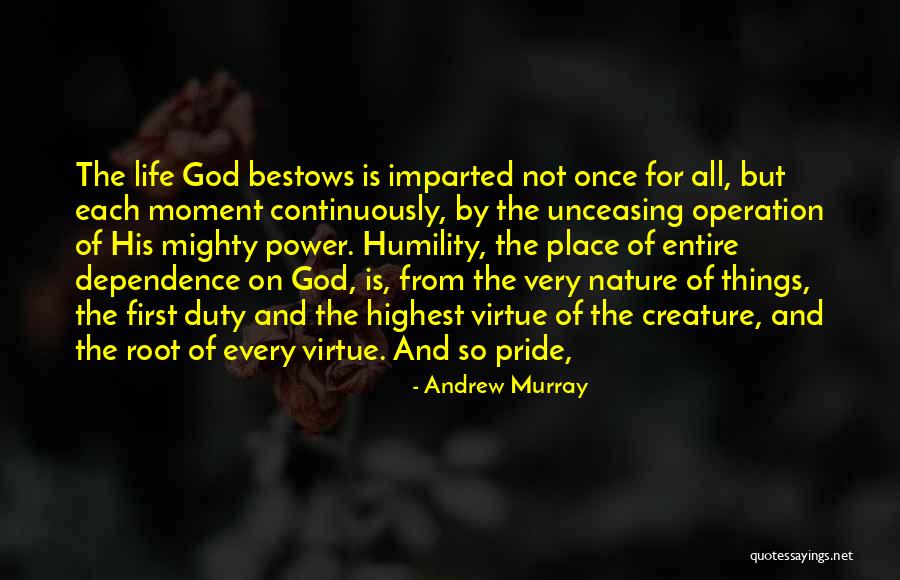 Moment Of Pride Quotes By Andrew Murray Moment Of Pride Quotes By Andrew Murray