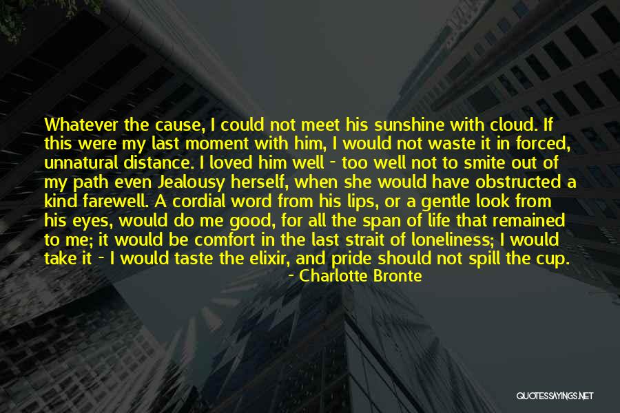 Moment Of Pride Quotes By Charlotte Bronte Moment Of Pride Quotes By Charlotte Bronte