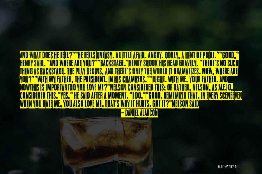 Moment Of Pride Quotes By Daniel Alarcon Moment Of Pride Quotes By Daniel Alarcon