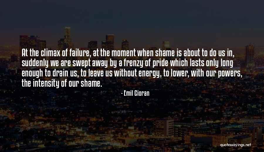 Moment Of Pride Quotes By Emil Cioran Moment Of Pride Quotes By Emil Cioran