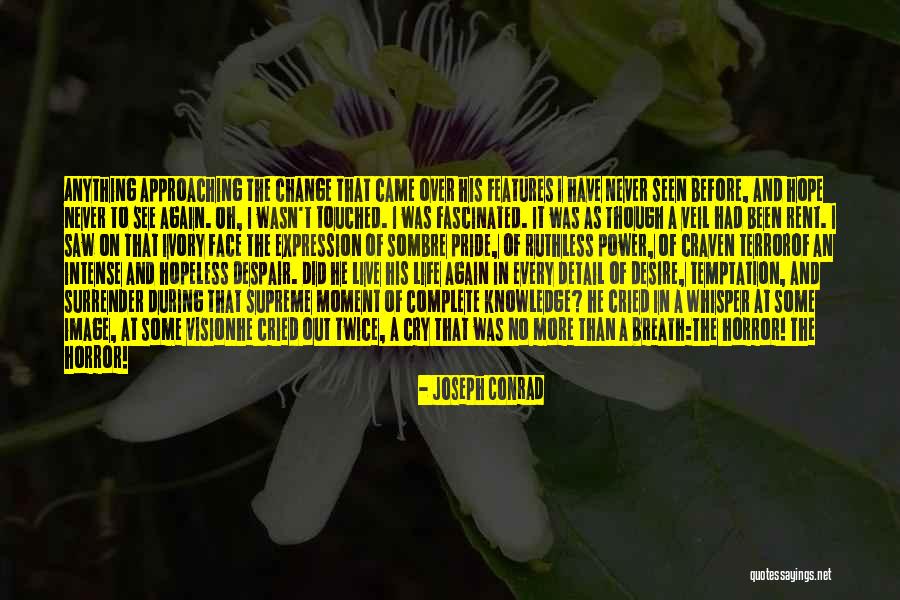 Moment Of Pride Quotes By Joseph Conrad Moment Of Pride Quotes By Joseph Conrad