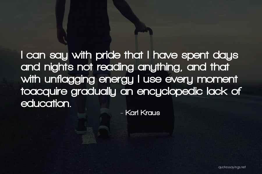 Moment Of Pride Quotes By Karl Kraus Moment Of Pride Quotes By Karl Kraus