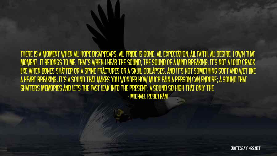 Moment Of Pride Quotes By Michael Robotham Moment Of Pride Quotes By Michael Robotham
