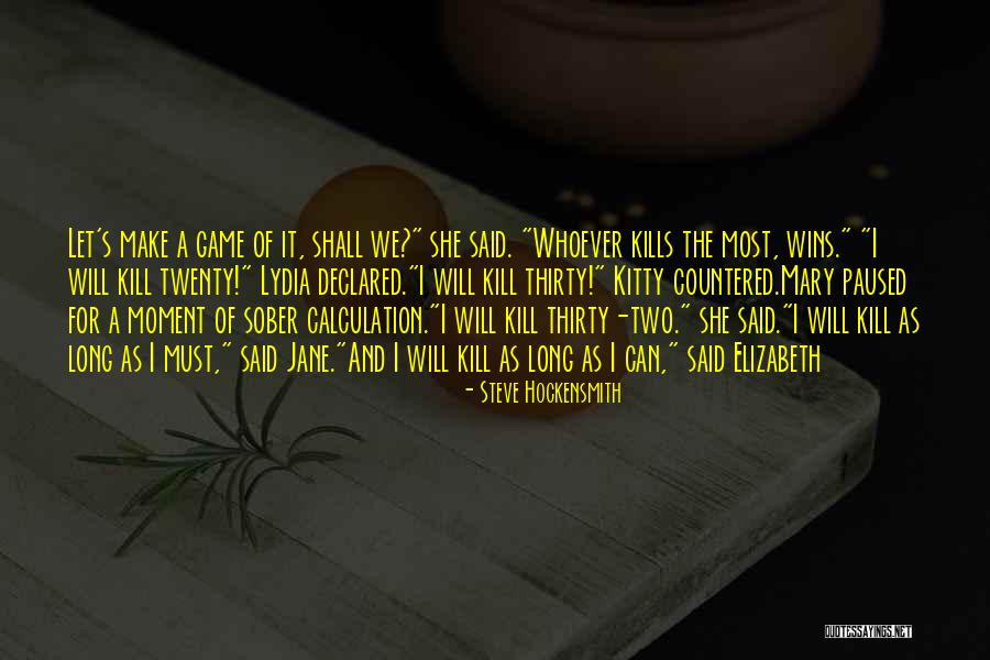 Moment Of Pride Quotes By Steve Hockensmith Moment Of Pride Quotes By Steve Hockensmith