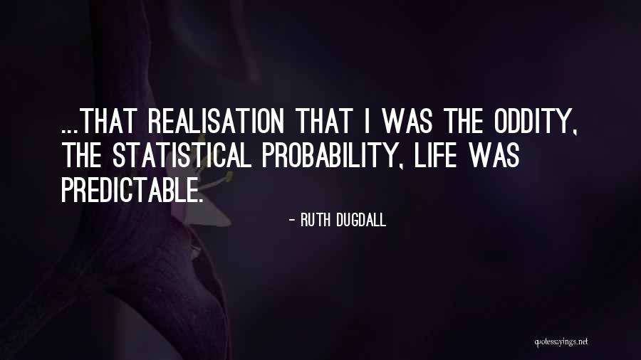 Moment Of Realisation Quotes By Ruth Dugdall Moment Of Realisation Quotes By Ruth Dugdall