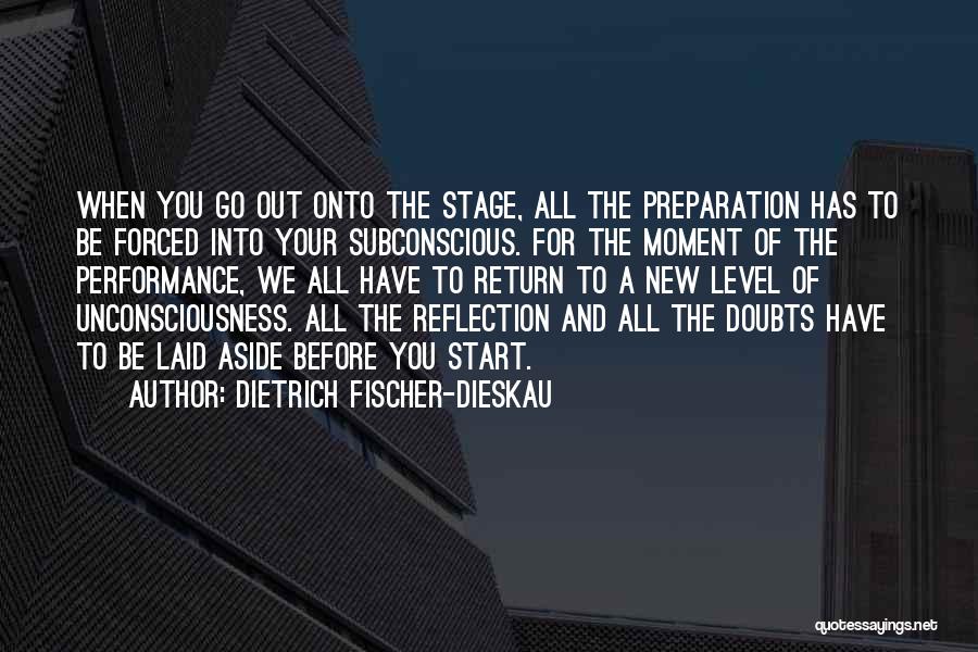 Moment Of Reflection Quotes By Dietrich Fischer-Dieskau