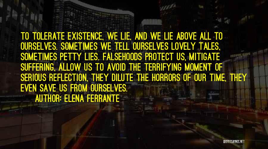 Moment Of Reflection Quotes By Elena Ferrante