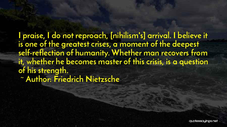 Moment Of Reflection Quotes By Friedrich Nietzsche