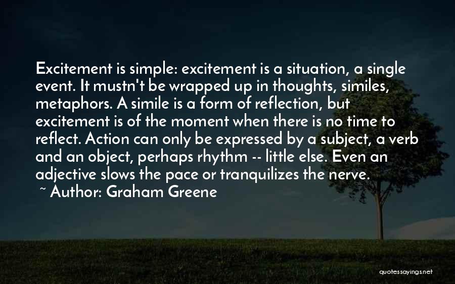 Moment Of Reflection Quotes By Graham Greene