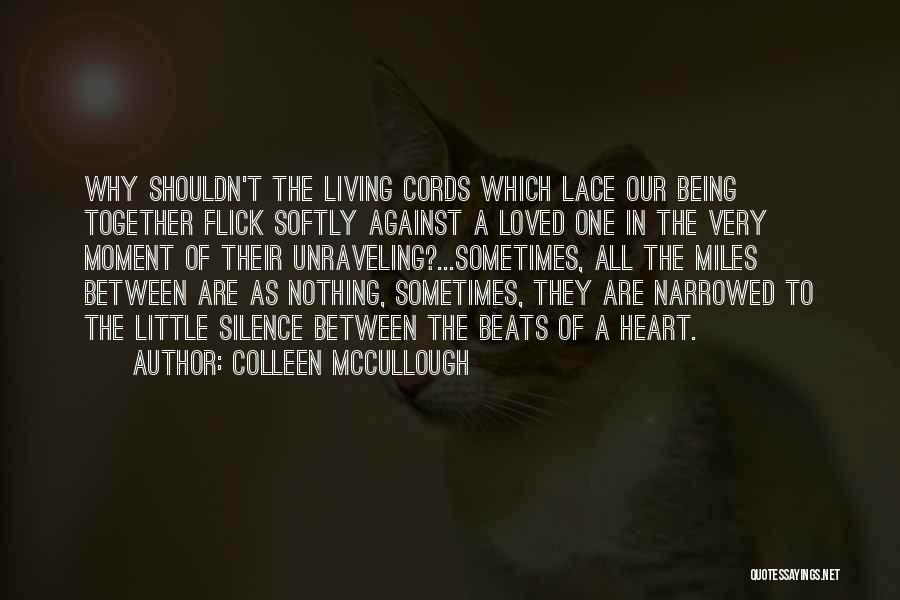 Moment Of Silence Quotes By Colleen McCullough