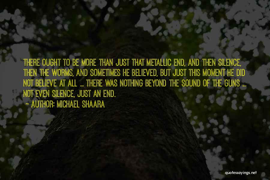 Moment Of Silence Quotes By Michael Shaara