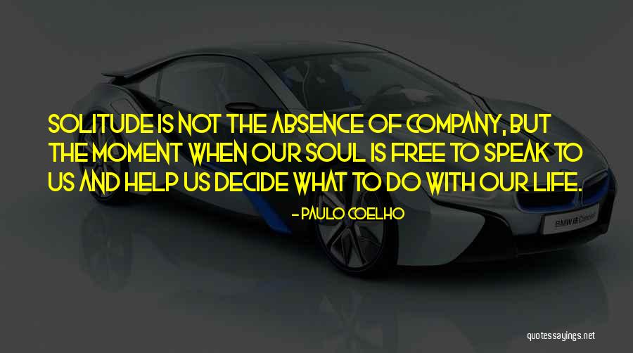 Moment Of Solitude Quotes By Paulo Coelho Moment Of Solitude Quotes By Paulo Coelho