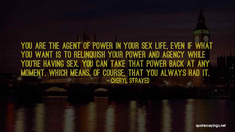 Moment Of Your Life Quotes By Cheryl Strayed