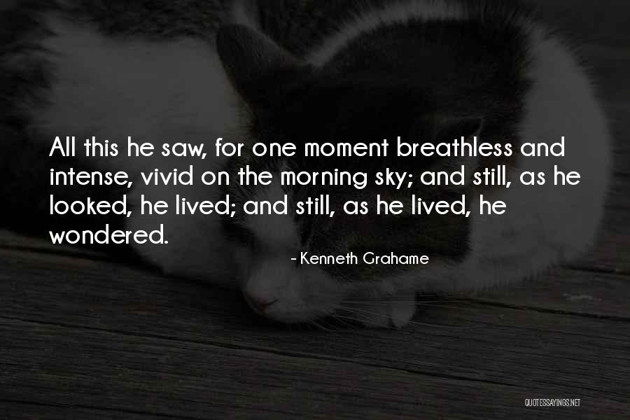 Moment One For All Quotes By Kenneth Grahame Moment One For All Quotes By Kenneth Grahame