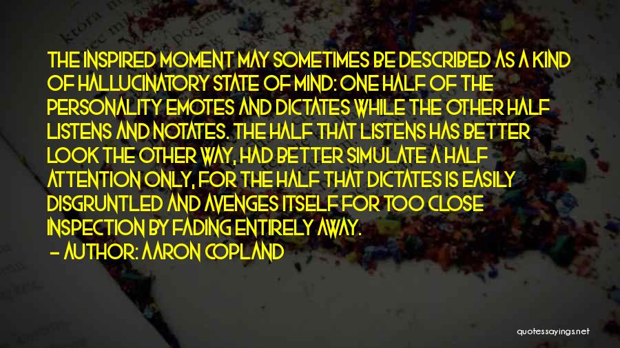 Moment One Quotes By Aaron Copland