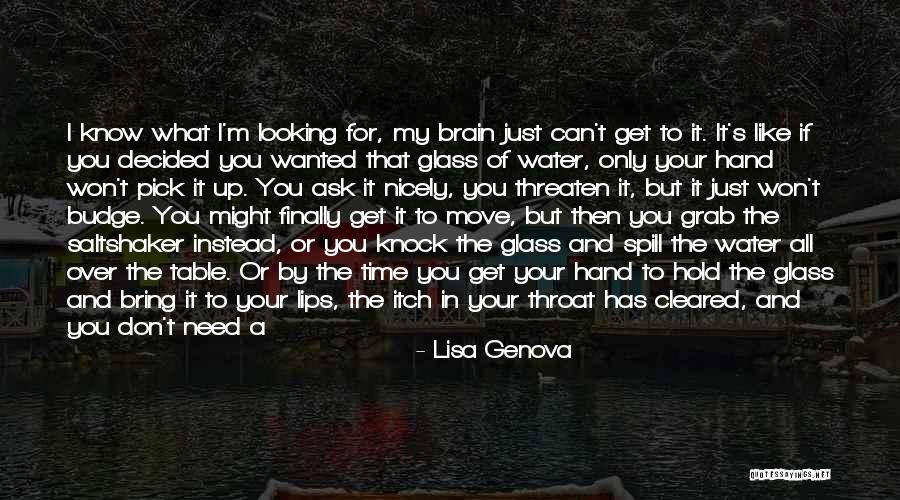 Moment The Drink Quotes By Lisa Genova Moment The Drink Quotes By Lisa Genova