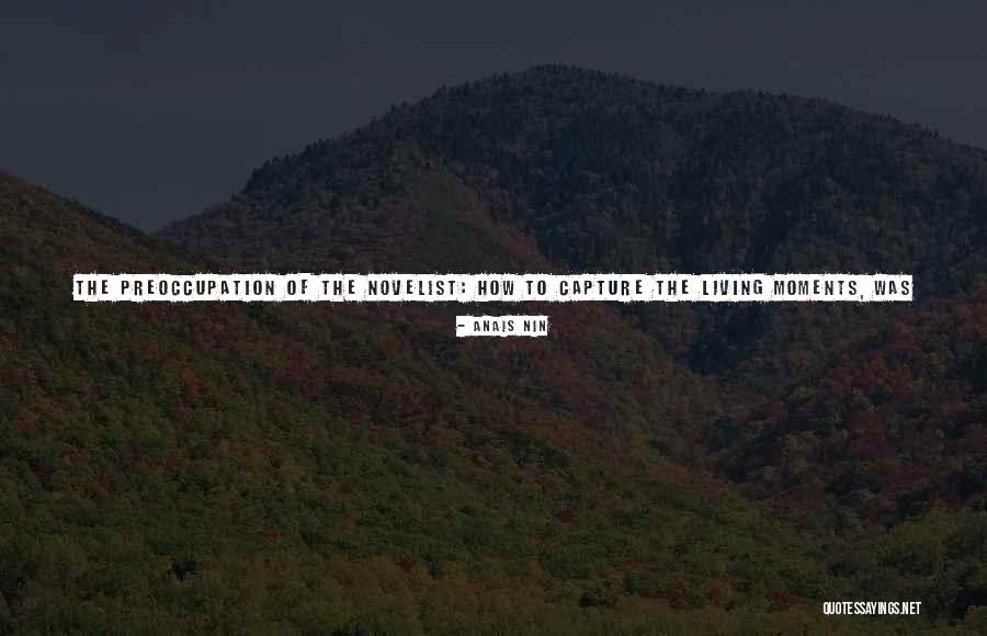 Moment To Capture Quotes By Anais Nin Moment To Capture Quotes By Anais Nin
