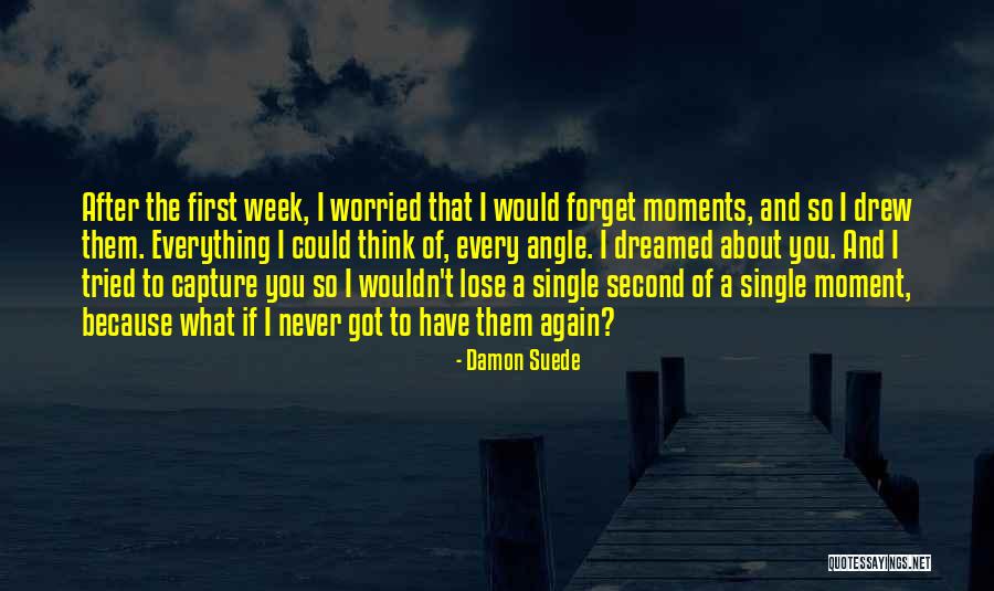 Moment To Capture Quotes By Damon Suede Moment To Capture Quotes By Damon Suede