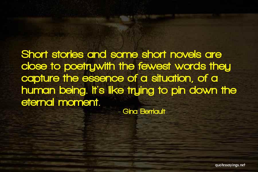 Moment To Capture Quotes By Gina Berriault Moment To Capture Quotes By Gina Berriault