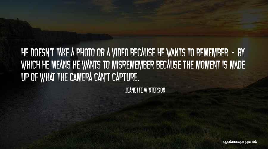 Moment To Capture Quotes By Jeanette Winterson Moment To Capture Quotes By Jeanette Winterson