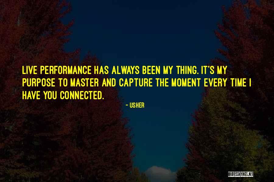 Moment To Capture Quotes By Usher Moment To Capture Quotes By Usher