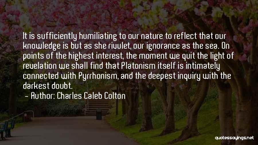 Moment To Reflect Quotes By Charles Caleb Colton