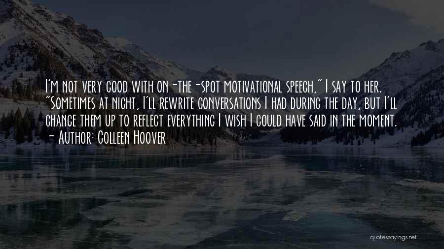 Moment To Reflect Quotes By Colleen Hoover