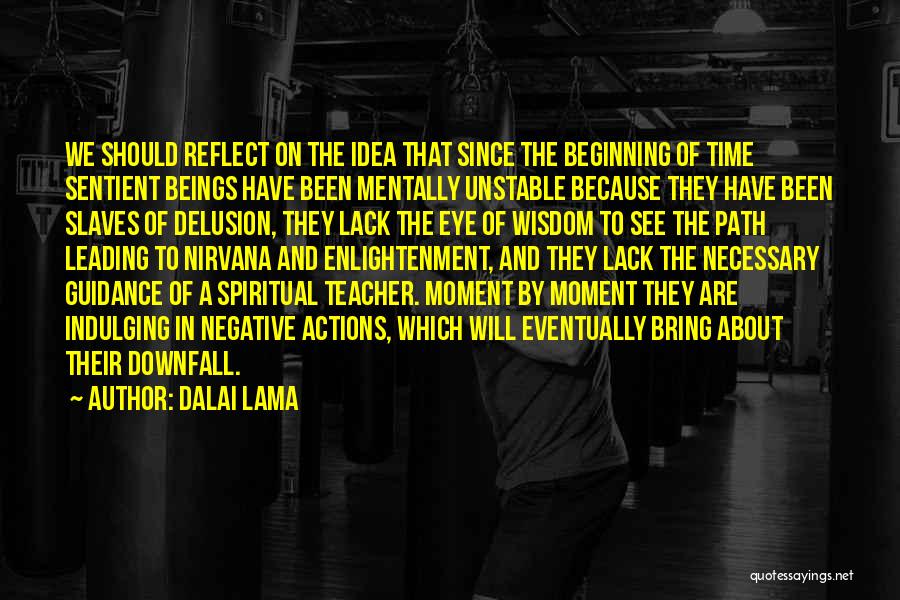 Moment To Reflect Quotes By Dalai Lama