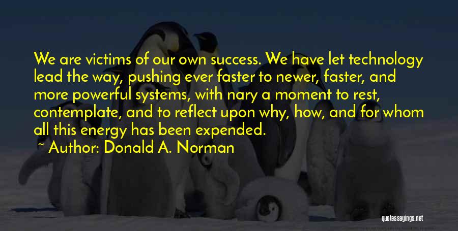 Moment To Reflect Quotes By Donald A. Norman