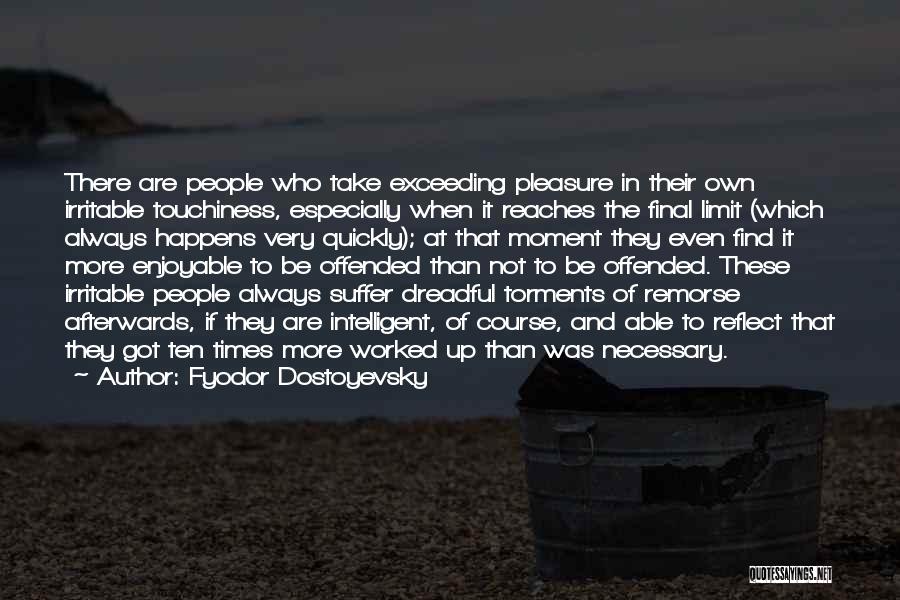 Moment To Reflect Quotes By Fyodor Dostoyevsky